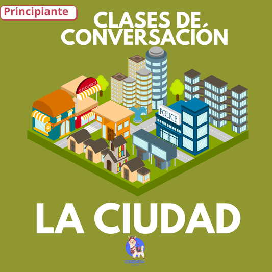 CLASES DE CONVERSACIÓN (La ciudad)