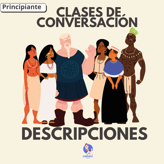 CLASES DE CONVERSACIÓN (Descripciones físicas y de carácter)