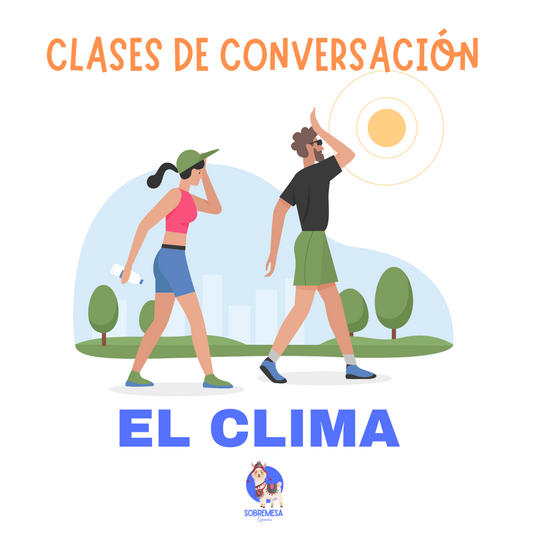 Clases de Conversación en Español - El clima (Principiante)